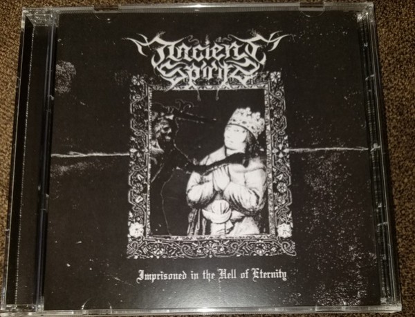 Ancient Spirit - Imprisioned in the Hell of Eternity CD